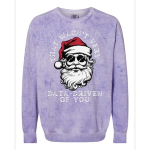 That WasnT Very Data Driven Of You Christmas Xmas Pajamas Colorblast Crewneck Sweatshirt