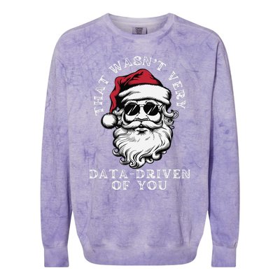 That WasnT Very Data Driven Of You Christmas Xmas Pajamas Colorblast Crewneck Sweatshirt