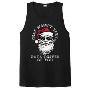 That WasnT Very Data Driven Of You Christmas Xmas Pajamas PosiCharge Competitor Tank