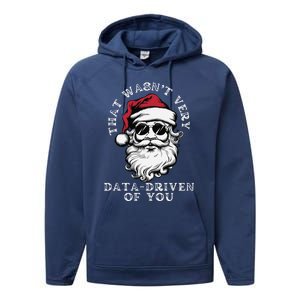 That WasnT Very Data Driven Of You Christmas Xmas Pajamas Performance Fleece Hoodie