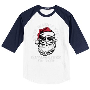 That WasnT Very Data Driven Of You Christmas Xmas Pajamas Baseball Sleeve Shirt