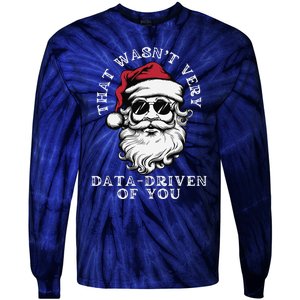 That WasnT Very Data Driven Of You Christmas Xmas Pajamas Tie-Dye Long Sleeve Shirt