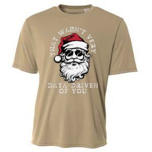 That WasnT Very Data Driven Of You Christmas Xmas Pajamas Cooling Performance Crew T-Shirt