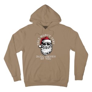 That WasnT Very Data Driven Of You Christmas Xmas Pajamas Hoodie