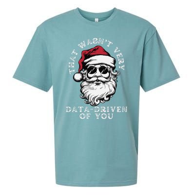 That WasnT Very Data Driven Of You Christmas Xmas Pajamas Sueded Cloud Jersey T-Shirt