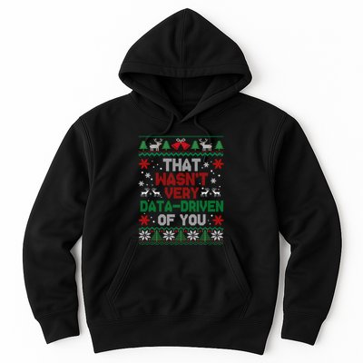 That WasnT Very Data Driven Of You Christmas Hoodie