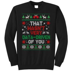 That WasnT Very Data Driven Of You Christmas Sweatshirt