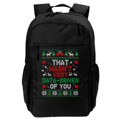 That WasnT Very Data Driven Of You Christmas Daily Commute Backpack