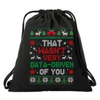 That WasnT Very Data Driven Of You Christmas Drawstring Bag