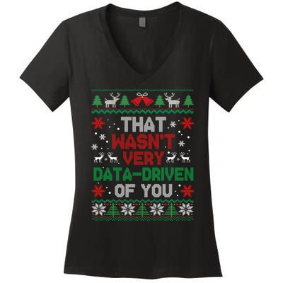 That WasnT Very Data Driven Of You Christmas Women's V-Neck T-Shirt