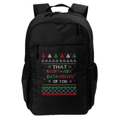 That WasnT Very Data Driven Of You Christmas Xmas Pajamas Daily Commute Backpack