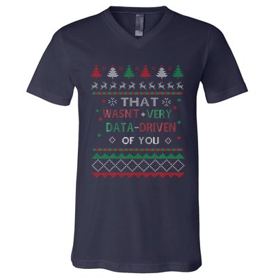 That WasnT Very Data Driven Of You Christmas Xmas Pajamas V-Neck T-Shirt