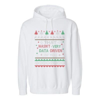 That WasnT Very Data Driven Of You Christmas Xmas Pajamas Garment-Dyed Fleece Hoodie