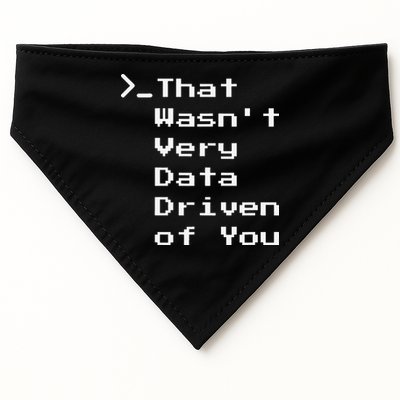 That WasnT Very Data Driven Funny Data Analyst Humor USA-Made Doggie Bandana