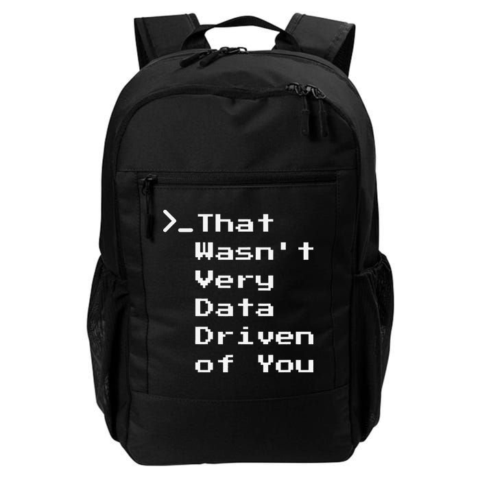 That WasnT Very Data Driven Funny Data Analyst Humor Backpack