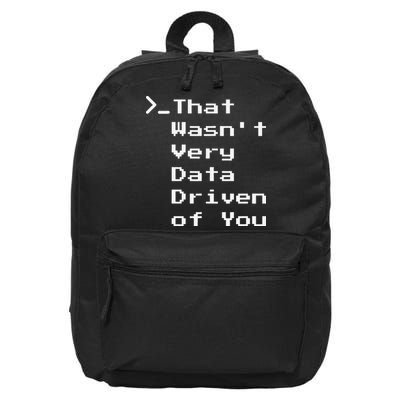 That WasnT Very Data Driven Funny Data Analyst Humor 16 in Basic Backpack