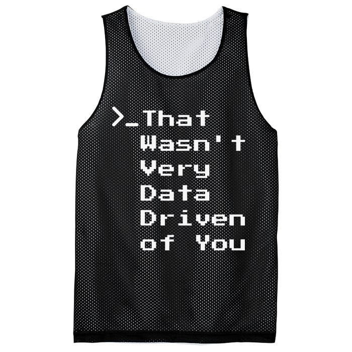 That WasnT Very Data Driven Funny Data Analyst Humor Mesh Reversible Basketball Jersey Tank