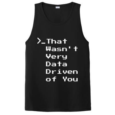 That WasnT Very Data Driven Funny Data Analyst Humor PosiCharge Competitor Tank