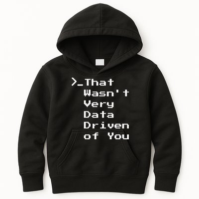 That WasnT Very Data Driven Funny Data Analyst Humor Kids Hoodie