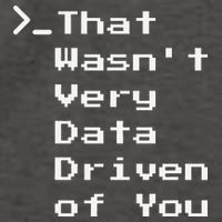 That WasnT Very Data Driven Funny Data Analyst Humor Vector Backpack