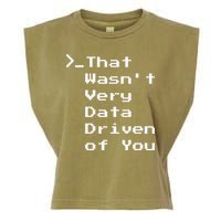 That WasnT Very Data Driven Funny Data Analyst Humor Garment-Dyed Women's Muscle Tee
