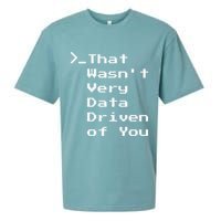 That WasnT Very Data Driven Funny Data Analyst Humor Sueded Cloud Jersey T-Shirt