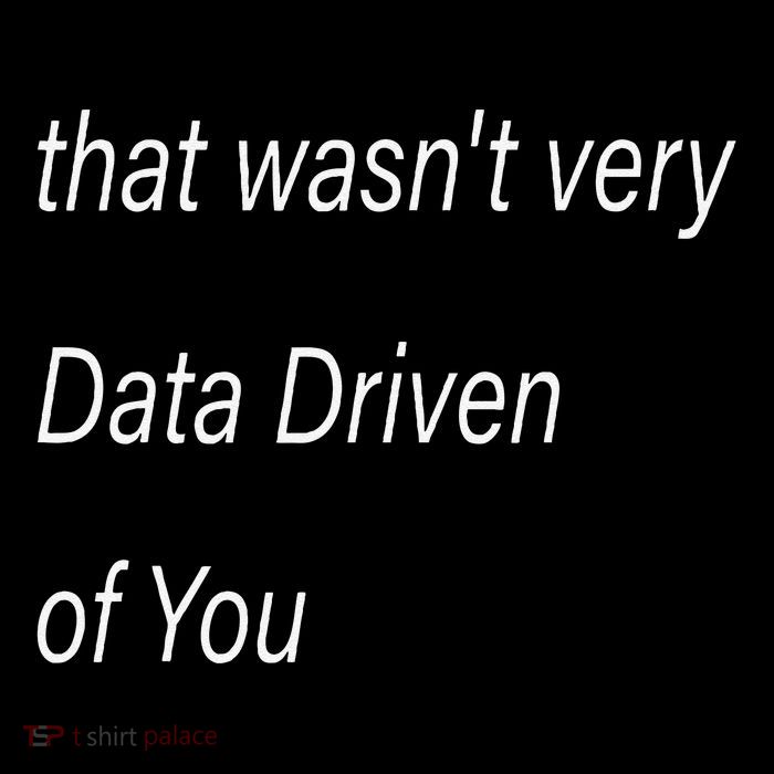 That WasnT Very Data Driven Of You S Full-Length Apron With Pockets