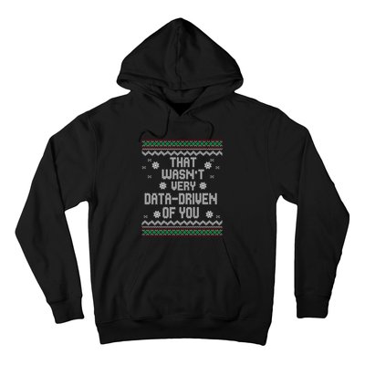 That WasnT Very Data Driven Of You Christmas Xmas Pajamas Hoodie