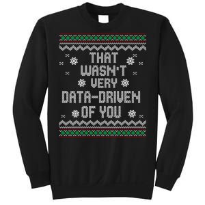 That WasnT Very Data Driven Of You Christmas Xmas Pajamas Sweatshirt