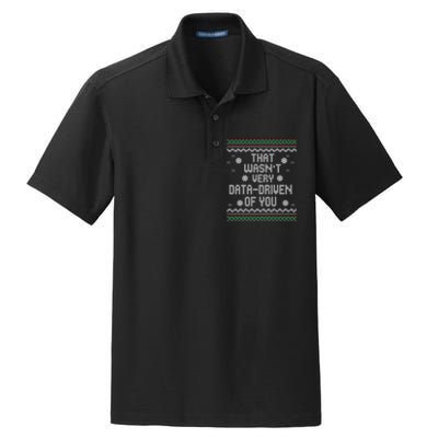 That WasnT Very Data Driven Of You Christmas Xmas Pajamas Dry Zone Grid Polo