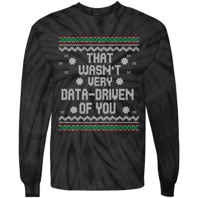 That WasnT Very Data Driven Of You Christmas Xmas Pajamas Tie-Dye Long Sleeve Shirt