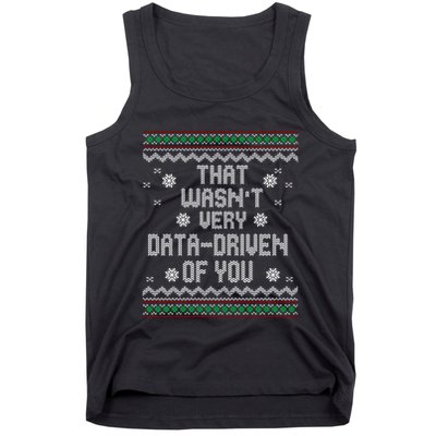 That WasnT Very Data Driven Of You Christmas Xmas Pajamas Tank Top