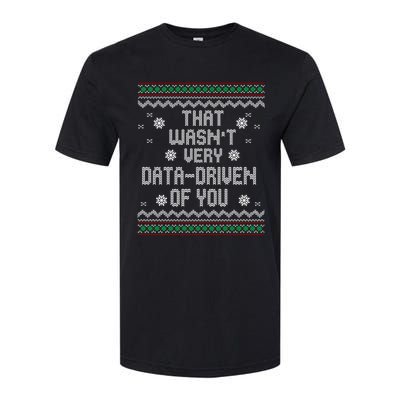 That WasnT Very Data Driven Of You Christmas Xmas Pajamas Softstyle CVC T-Shirt