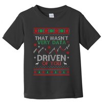 That WasnT Very Data Driven Of You Data Xmas Pajamas Toddler T-Shirt