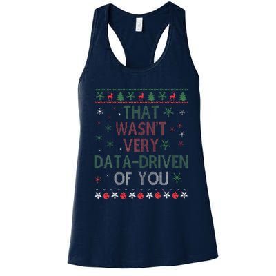 That WasnT Very Data Driven Of You Christmas Xmas Pajamas Women's Racerback Tank