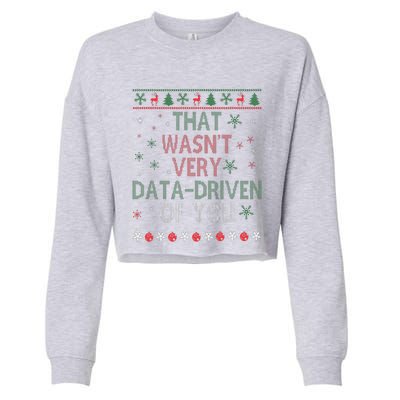 That WasnT Very Data Driven Of You Christmas Xmas Pajamas Cropped Pullover Crew