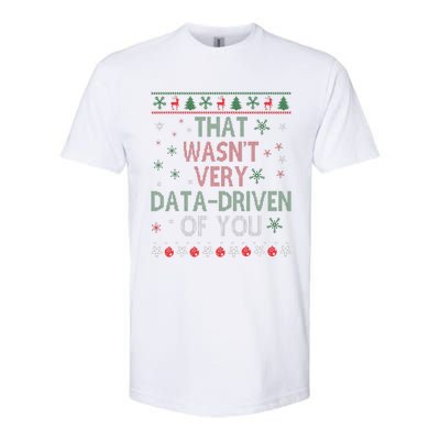 That WasnT Very Data Driven Of You Christmas Xmas Pajamas Softstyle CVC T-Shirt