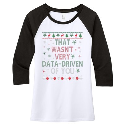 That WasnT Very Data Driven Of You Christmas Xmas Pajamas Women's Tri-Blend 3/4-Sleeve Raglan Shirt