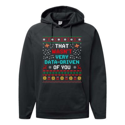 That WasnT Very Data Driven Of You Ugly Sweater Christmas Performance Fleece Hoodie