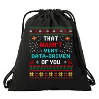 That WasnT Very Data Driven Of You Ugly Sweater Christmas Drawstring Bag