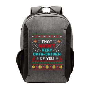 That WasnT Very Data Driven Of You Ugly Sweater Christmas Vector Backpack