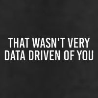 That WasnT Very Data Driven Of You Funny Data Analyst Geek Trucker Hat