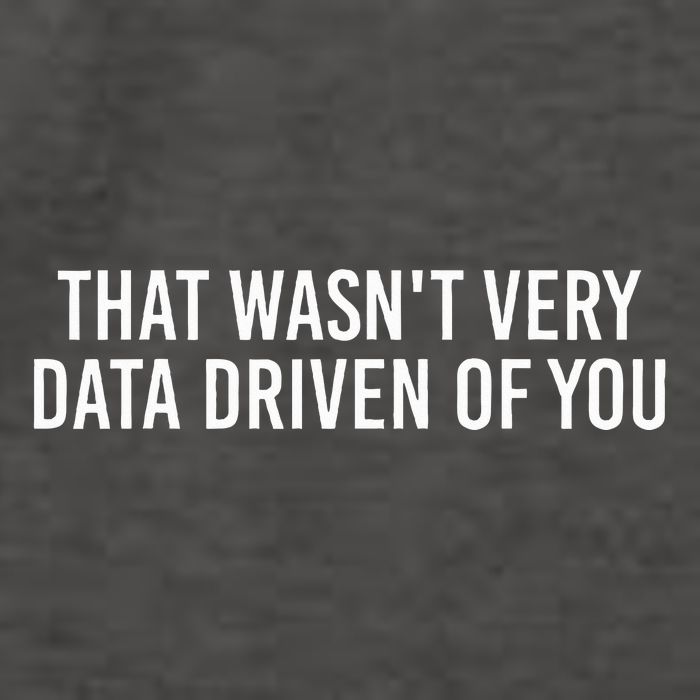 That WasnT Very Data Driven Of You Funny Data Analyst Geek Vector Backpack