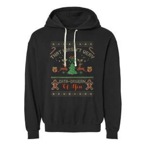 That WasnT Very Data Driven Of You Ugly Christmas Sweaters Garment-Dyed Fleece Hoodie