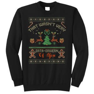 That WasnT Very Data Driven Of You Ugly Christmas Sweaters Sweatshirt