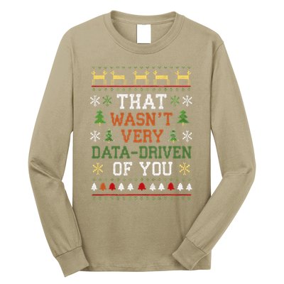 That WasnT Very Data Driven Of You Ugly Sweater Christmas Long Sleeve Shirt