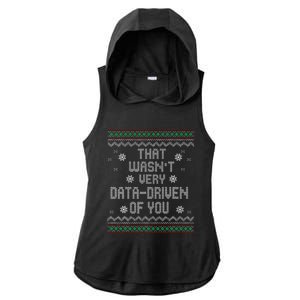 That WasnT Very Data Driven Of You Christmas Xmas Pajamas Ladies PosiCharge Tri-Blend Wicking Draft Hoodie Tank