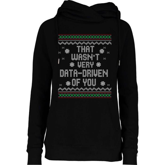 That WasnT Very Data Driven Of You Christmas Xmas Pajamas Womens Funnel Neck Pullover Hood