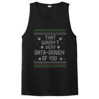 That WasnT Very Data Driven Of You Christmas Xmas Pajamas PosiCharge Competitor Tank