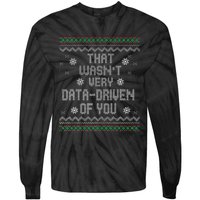 That WasnT Very Data Driven Of You Christmas Xmas Pajamas Tie-Dye Long Sleeve Shirt